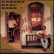 Robert Earl Keen - Gringo Honeymoon (1994)