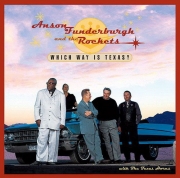 Anson Funderburgh & The Rockets - Which Way Is Texas? (2003)