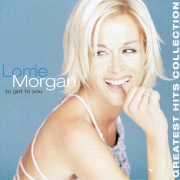 Lorrie Morgan ‎– To Get To You: Greatest Hits Collection (2000)