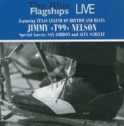 Blue Flagships - The Blue Flagships Live Featuring Jimmy "T99" Nelson (2006)
