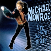 Michael Monroe - Life Gets You Dirty (1999)