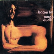 Bacon Fat - Tough Dude (Remastered, Reissue) (1971/2004)