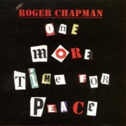 Roger Chapman - One More Time For Peace (2007)