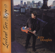 Jerry Douglas - Lookout For Hope (2002)