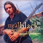 Neal Black & The Healers - Gone Back To Texas (2000)