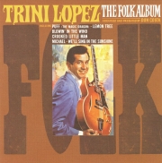 Trini Lopez ‎– The Folk Album (reissue) (1965/2007)