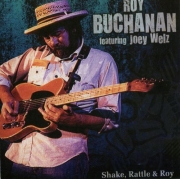 Roy Buchanan feat. Joey Welz - Shake, Rattle & Roy (2013)