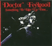 Doctor Feelgood - Something To Take Up Time (Remastered) (1971/2007)