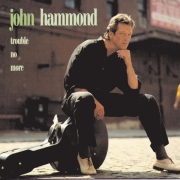 John Hammond - Trouble No More (1993)