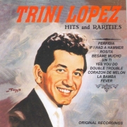 Trini Lopez - Hits And Rarities (1995)