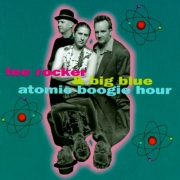 Lee Rocker & Big Blue - Atomic Boogie Hour (1995)