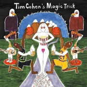 Tim Cohen - Tim Cohens Magic Trick (2011)