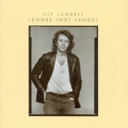 Ulf Lundell - Langre Inat Landet (Reissue, Remastered) (1992)