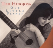 Tish Hinojosa - Our Little Planet (2008)