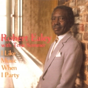 Robert Ealey - I Like Music When I Party (1997)