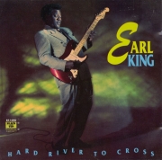 Earl King - Hard River to Cross (1993)