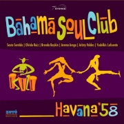 Bahama Soul Club - Havana '58 (2016)