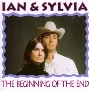 Ian & Sylvia ‎– The Beginning Of The End (1971/1996)