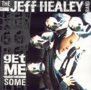 The Jeff Healey Band - Get Me Some (2000) Lossless