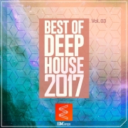VA - Best of Deep House 2017, Vol. 03 (2017)