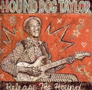 Hound Dog Taylor - Release the Hound (Reissue) (2004)
