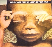 The Organ Grinders ‎– Out Of The Egg (Reissue) (1968/2008)
