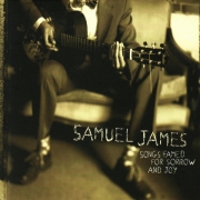Samuel James - Songs Famed for Sorrow and Joy (2008)