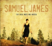 Samuel James - For Rosa, Maeve And Noreen (2009)