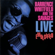 Barrence Whitfield and The Savages - Live Emulsified (1989)