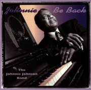 The Johnnie Johnson Band - Johnnie Be Back (1995)