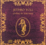Jethro Tull - Living In the Past (Reissue) (1972/1992)