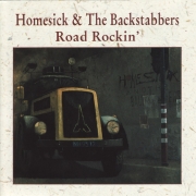 Homesick & The Backstabbers - Road Rockin' (1992)
