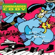 Commander Cody & His Lost Planet Airmen - Too Much Fun - The Best Of Commander Cody & His Lost Planet Airmen (1990)