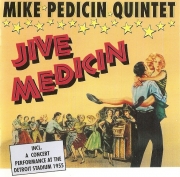 Mike Pedicin Quintet - Jive Medicin (1993)