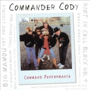 Commander Cody And His Lost Planet Airmen - Command Performance (2002)