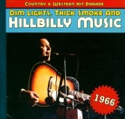 VA - Dim Lights, Thick Smoke & Hillbilly Music: Country & Western Hit Parade 1966 (2013) Lossless