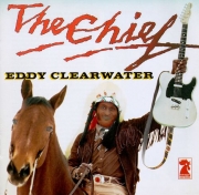 Eddy Clearwater - The Chief (Reissue) (1980/1994)