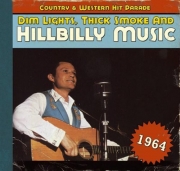 VA - Dim Lights Thick Smoke & Hillbilly Music: Country & Western Hit Parade  1964 (2011)