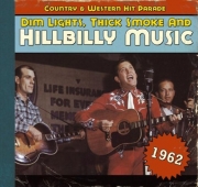 VA - Dim Lights Thick Smoke & Hillbilly Music: Country & Western Hit Parade 1962 (2011)