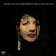 Becky Lee And Drunkfoot – Hello Black Halo (2012)