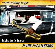 Eddie Shaw & The 757 Allstars - Still Riding High (2012)
