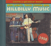 VA - Dim Lights, Thick Smoke & Hillbilly Music: Country & Western Hit Parade 1958 (2011)