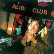Dr. Feelgood - Sneakin' Suspicion (Reissue) (1977/1991)