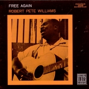 Robert Pete Williams - Free Again (Reissue, Remastered) (1960/1992)