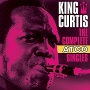 King Curtis ‎– The Complete Atco Singles (2015)