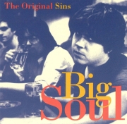 The Original Sins - Big Soul (1987/1994)