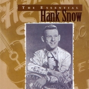 Hank Snow - The Essential Hank Snow (1997)
