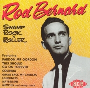 Rod Bernard - Swamp Rock`N`Roller (1994)