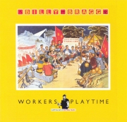 Billy Bragg - Workers Playtime (1988)
