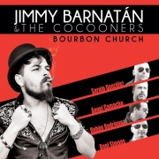 Jimmy Barnatan & The Cocooners - Bourbon Church (2017)